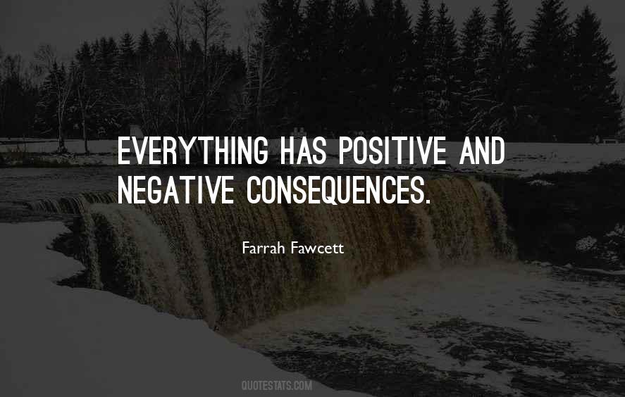 Everything Has Positive And Negative Quotes #1855311