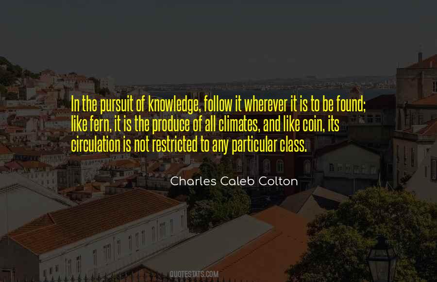 The Pursuit Of Knowledge Quotes #1162230