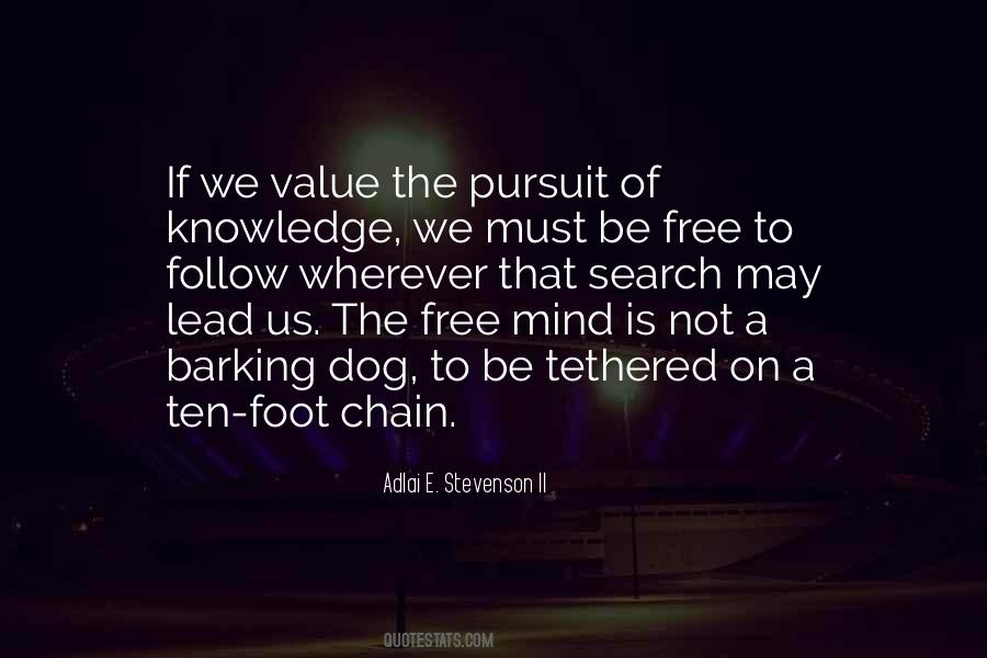 The Pursuit Of Knowledge Quotes #134629