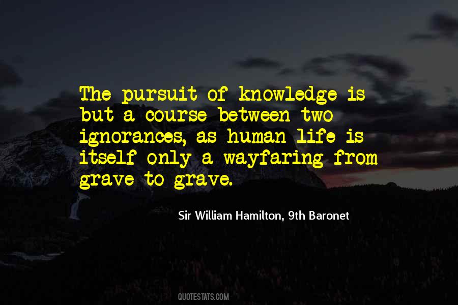 The Pursuit Of Knowledge Quotes #1587808