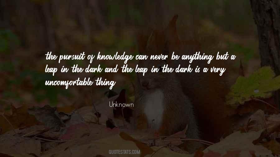 The Pursuit Of Knowledge Quotes #326795