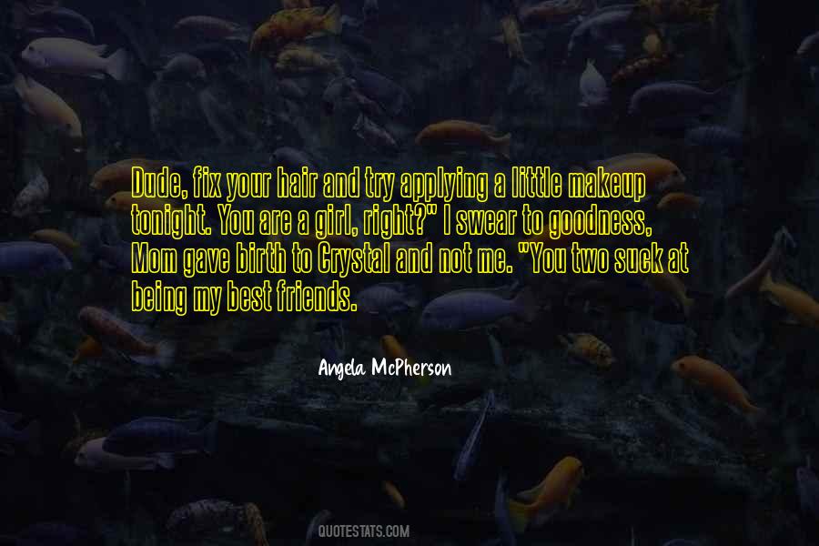 Fix Your Hair Quotes #241672