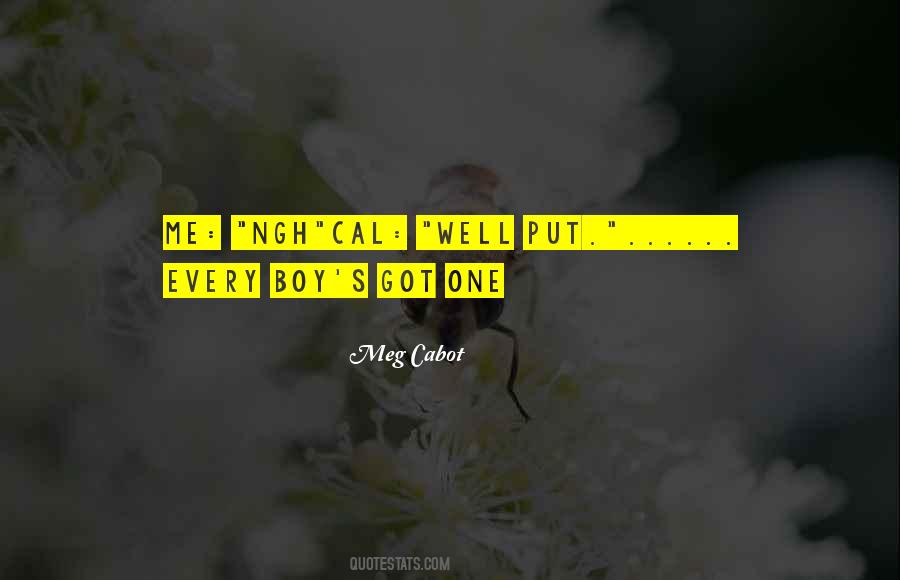Every Boy's Got One Quotes #237169