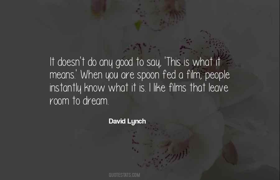David Lynch Film Quotes #543354