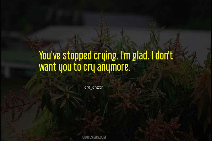 I Stopped Crying Quotes #1171195