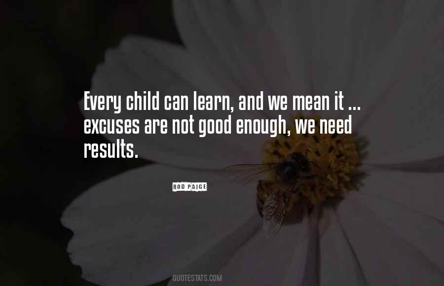 Every Child Can Learn Quotes #346756