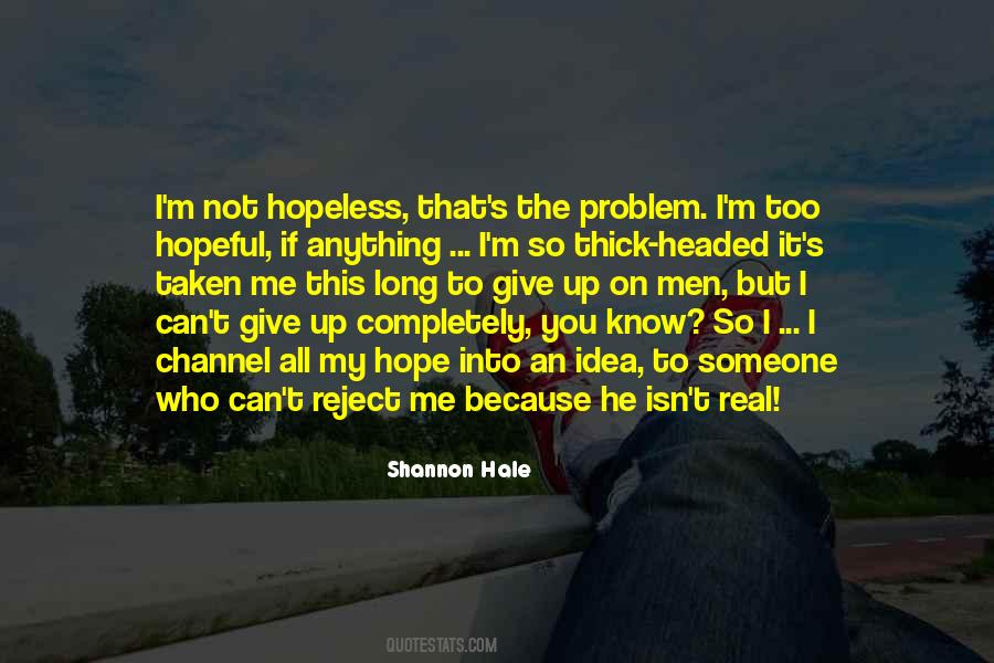 Hope Hopeless Quotes #1039812