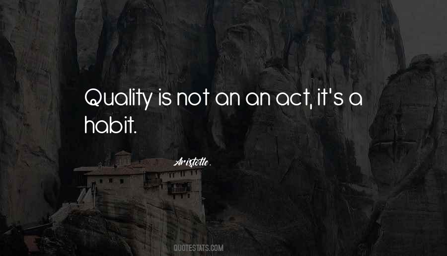 Quality Is Quotes #1423976