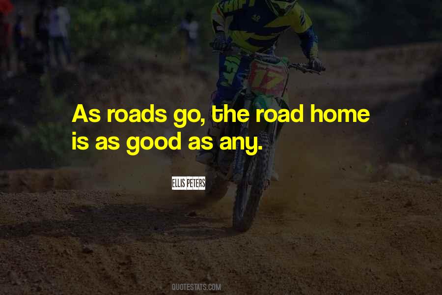 Home Is Good Quotes #1318854
