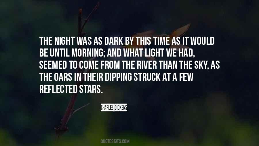 Every Dark Night Quotes #108262