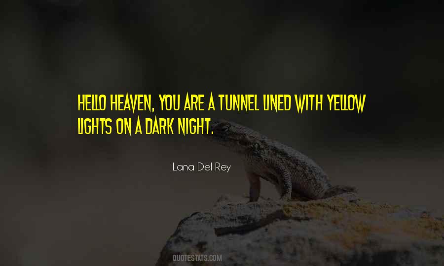 Every Dark Night Quotes #119633