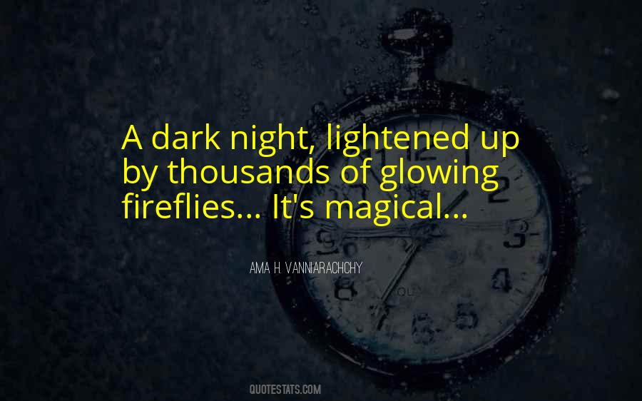 Every Dark Night Quotes #135403