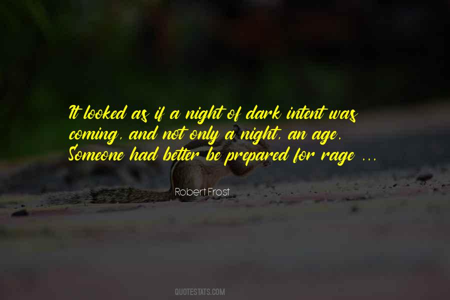 Every Dark Night Quotes #185717