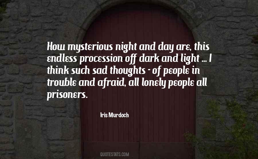 Every Dark Night Quotes #188868