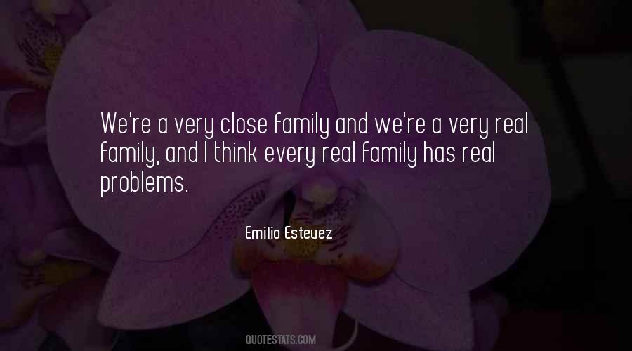Every Family Has Problems Quotes #1491501