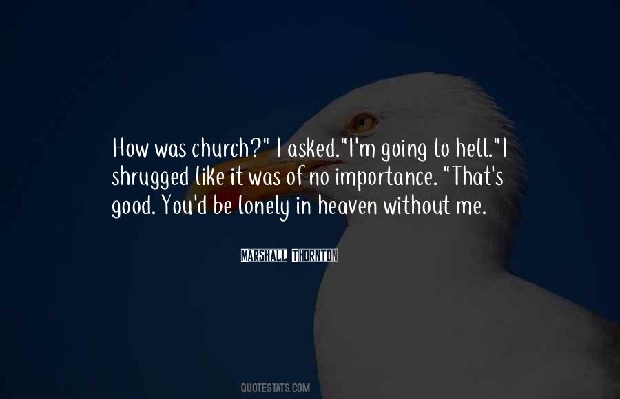 No Heaven No Hell Quotes #641751