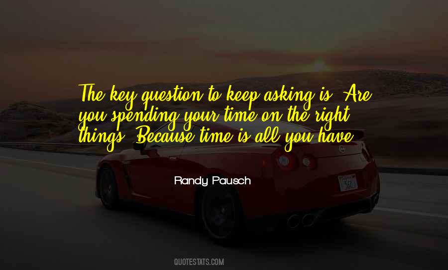 Spending All Your Time Quotes #1064720