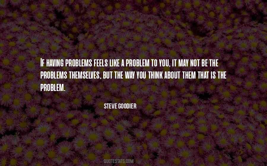 Having Problems Quotes #1726896