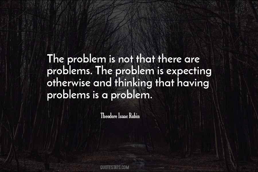 Having Problems Quotes #1816108