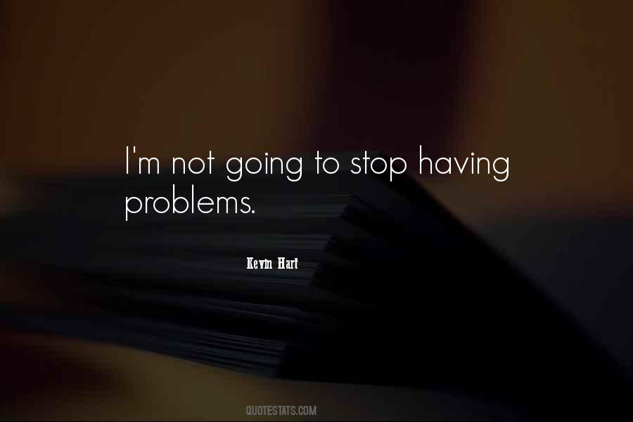 Having Problems Quotes #1817522