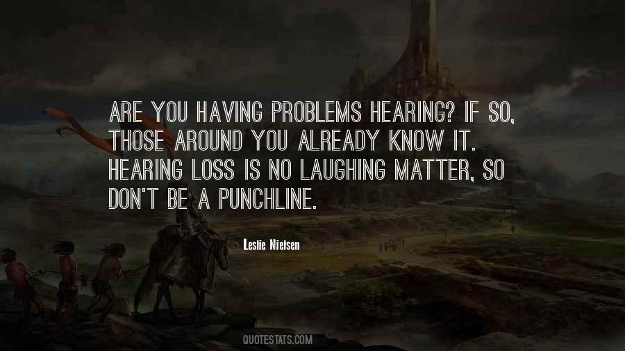 Having Problems Quotes #506722