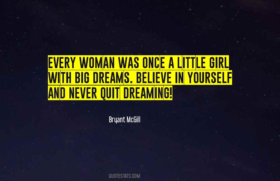 Every Girl Dreams Quotes #1647901