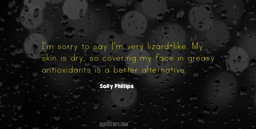 Say To My Face Quotes #1012129
