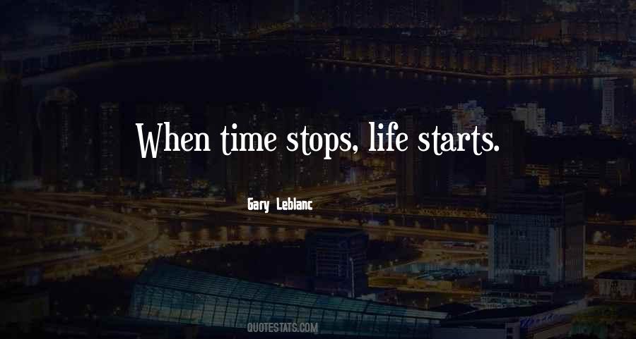 When Life Stops Quotes #971199