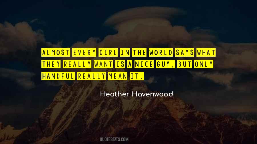 Every Girl Has That One Guy Quotes #1069974