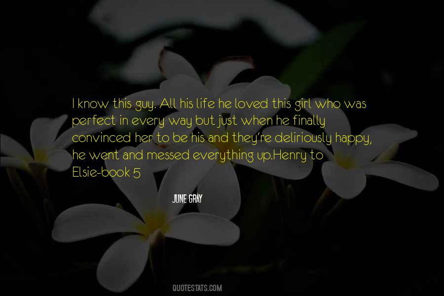 Every Girl Has That One Guy Quotes #1089080