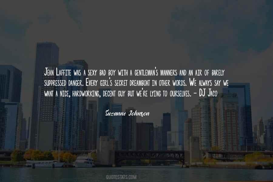 Every Girl Has That One Guy Quotes #1227877