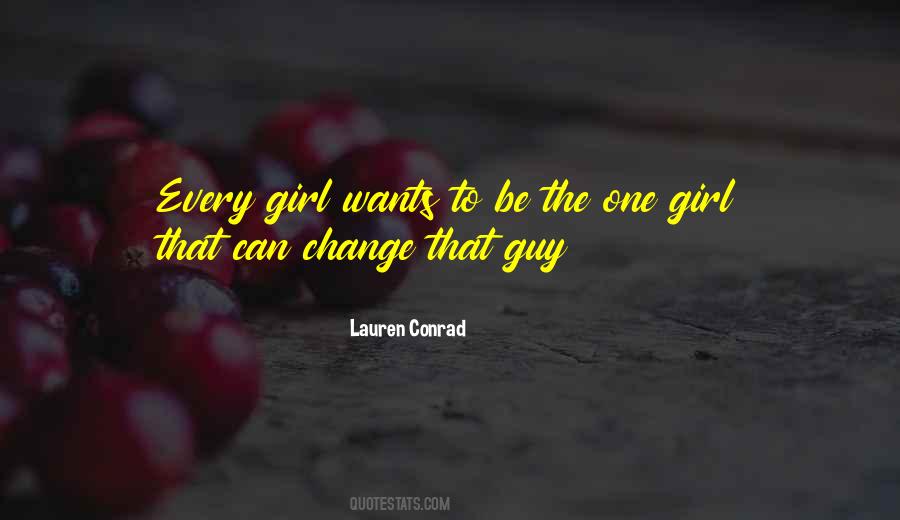 Every Girl Has That One Guy Quotes #366204