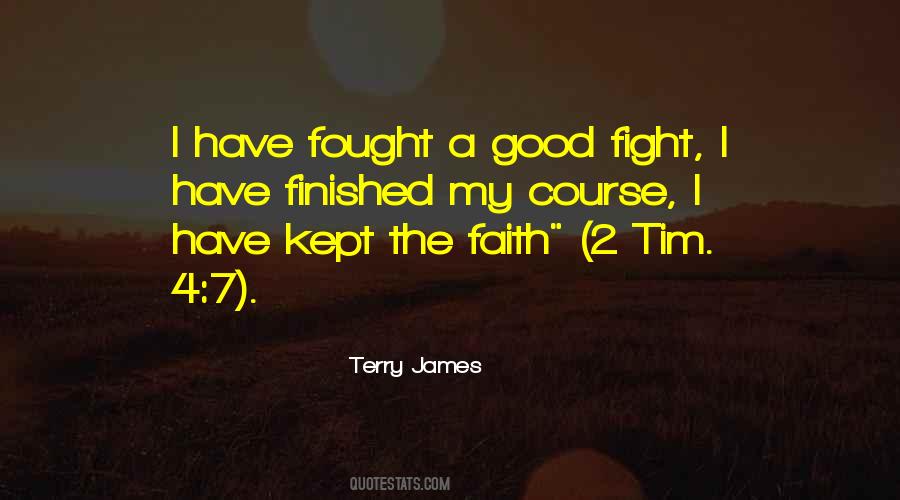 Quotes About Good Fight Of Faith #58922