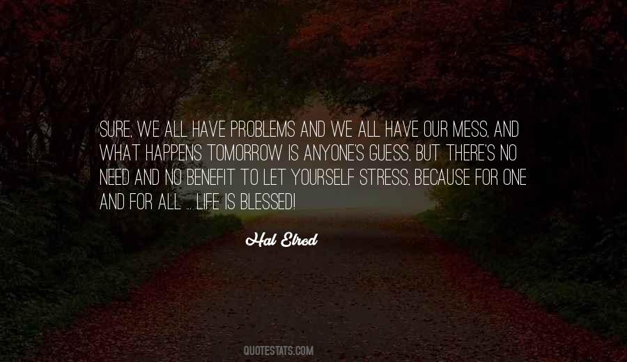 Life Is Mess Quotes #1157868