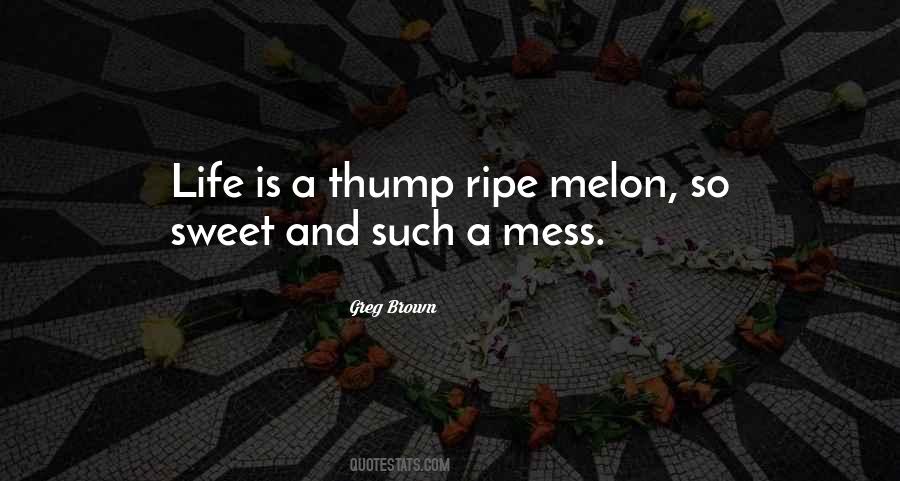 Life Is Mess Quotes #1195700