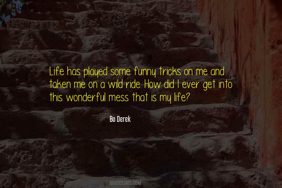 Life Is Mess Quotes #1595563