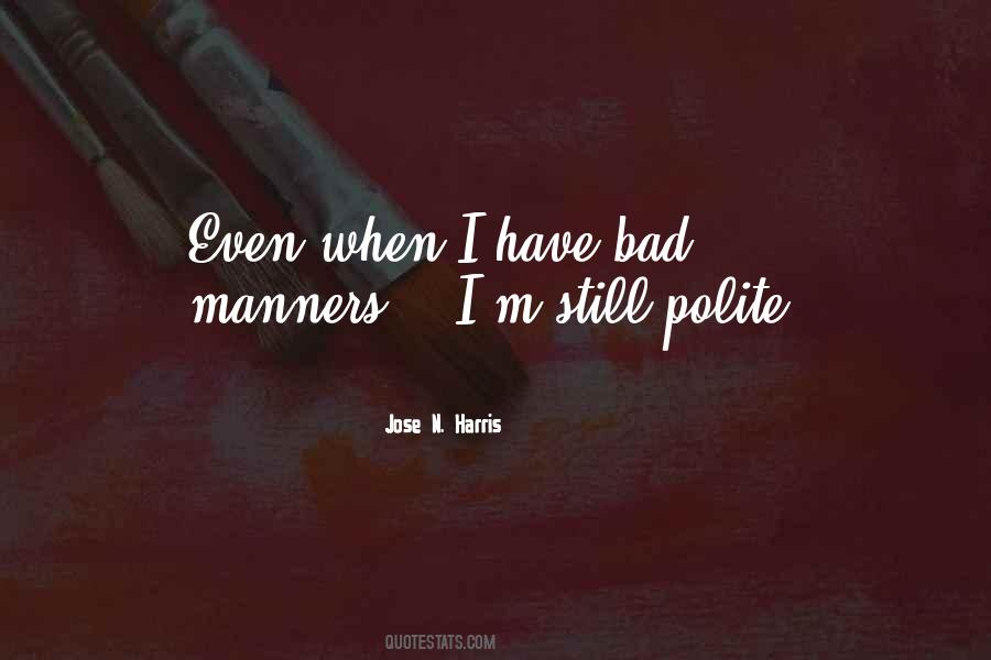 Have Manners Quotes #59033