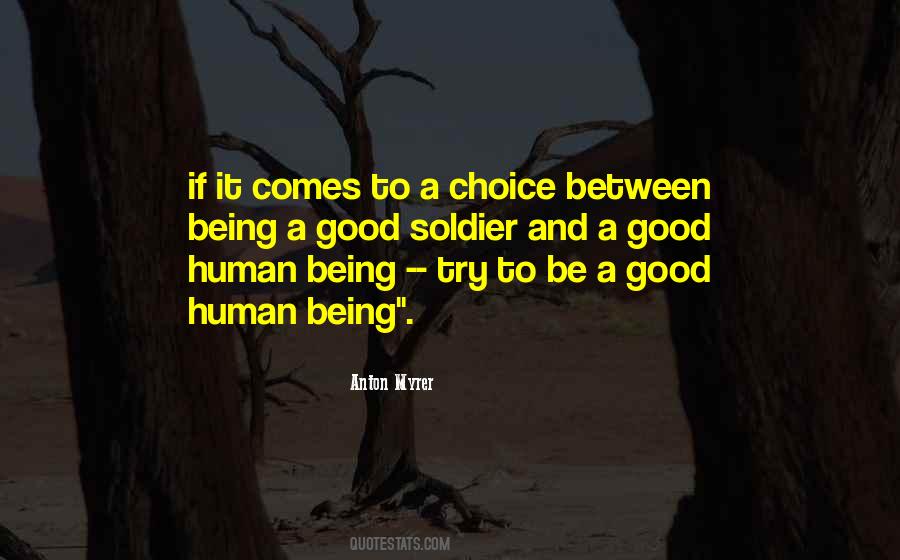 Try To Be A Good Human Being Quotes #1781985