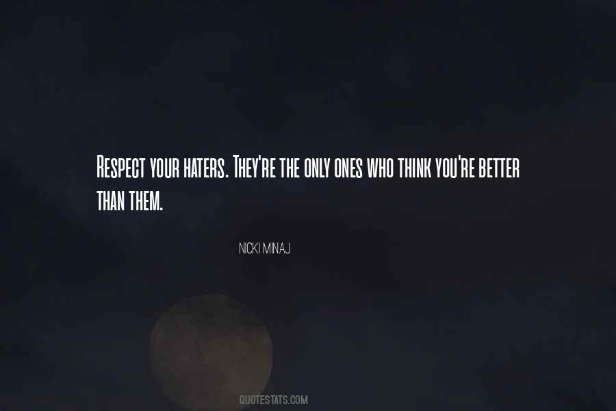 Respect Your Haters Quotes #1687816 Respect Your Haters Quotes #1687816