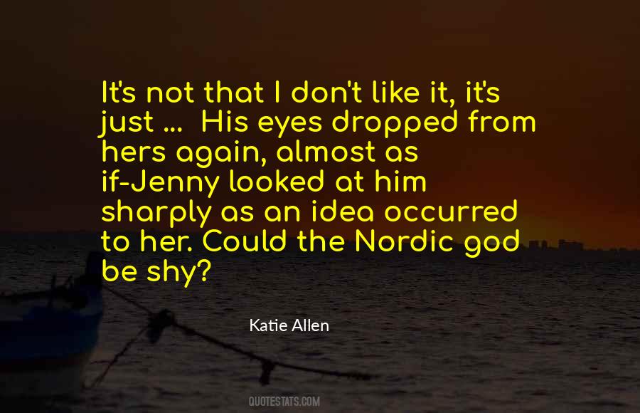 If Not God Quotes #430369