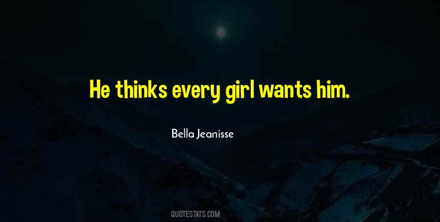Every Girl Wants Quotes #913580