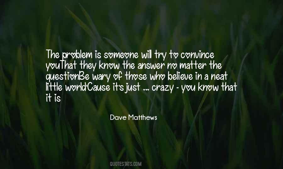 Those Who Believe In You Quotes #787152