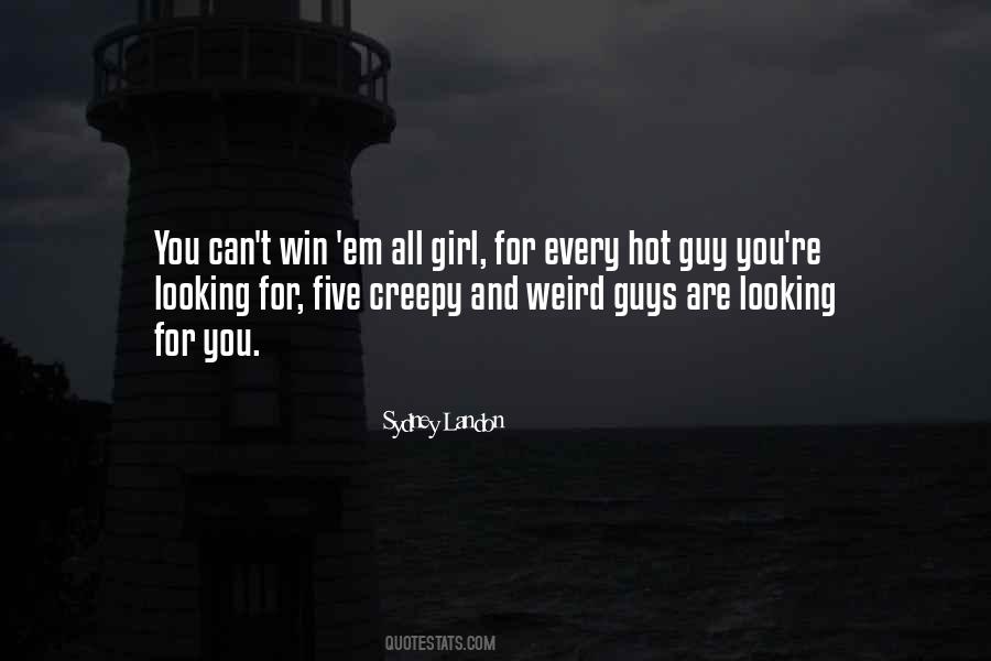 Every Guy Has That One Girl Quotes #363976