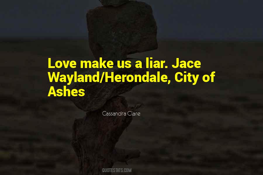 Liars Love Quotes #1123234