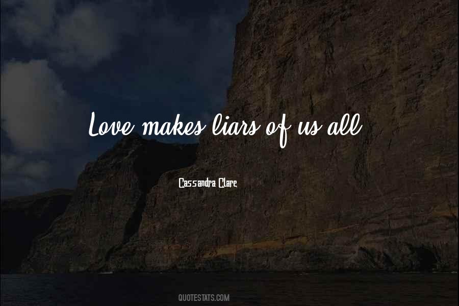 Liars Love Quotes #1855713