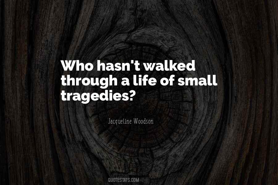 Through Tragedy Quotes #1848653