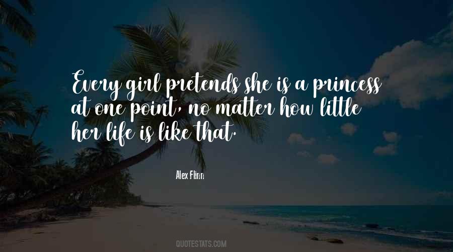 Every Little Girl Is A Princess Quotes #1065418