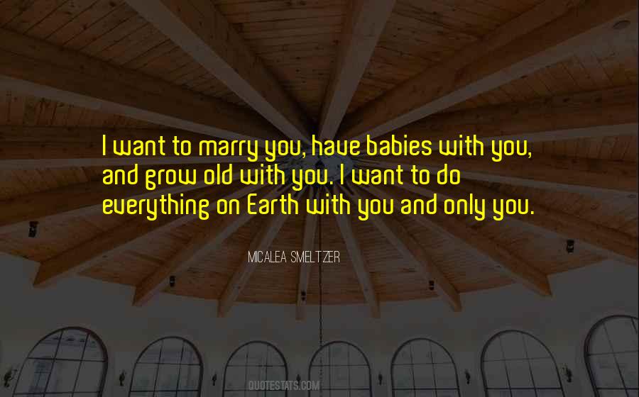 I Want To Do Everything With You Quotes #1217356