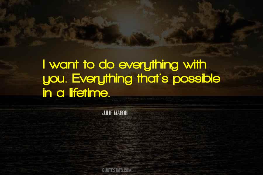 I Want To Do Everything With You Quotes #1831678