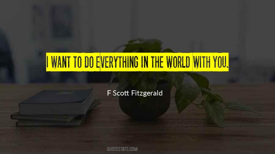 I Want To Do Everything With You Quotes #513058